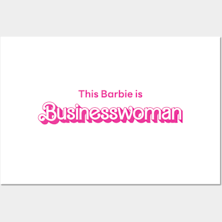 This Barbie is Businesswoman Posters and Art